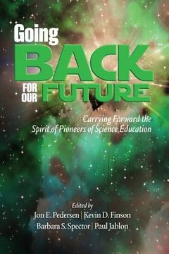 portada Going Back to Our Future: Carrying Forward the Spirit of Pioneers of Science Education (en Inglés)