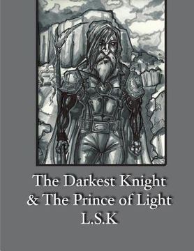portada The Darkest Knight & The Prince of Light (en Inglés)
