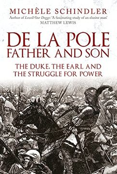 portada De la Pole, Father and Son: The Duke, the Earl and the Struggle for Power 