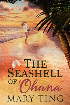 portada The Seashell of 'Ohana: An Absolutely Gorgeous and Heartwarming Read (Spirit of 'Ohana) (en Inglés)