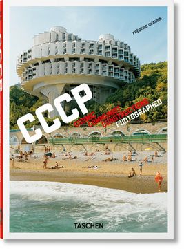 portada Frédéric Chaubin. Cccp. Cosmic Communist Constructions Photographed. 40Th ed. 