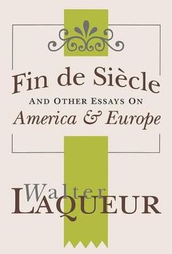 portada Fin de Siecle and Other Essays on America and Europe (en Inglés)