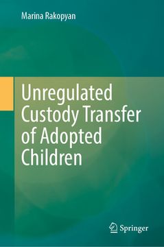 portada Unregulated Custody Transfer of Adopted Children (en Inglés)