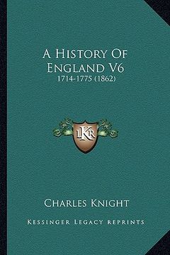 portada a history of england v6: 1714-1775 (1862)