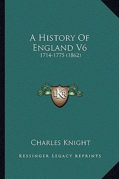 portada a history of england v6: 1714-1775 (1862) (en Inglés)