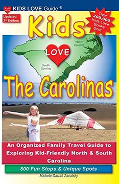 portada Kids Love the Carolinas, 3rd Edition: An Organized Family Travel Guide to Kid-Friendly North & South Carolina. 800 fun Stops & Unique Spots (Kids Love Travel Guides) (in English)