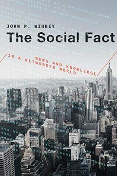 portada The Social Fact: News and Knowledge in a Networked World (The mit Press) 