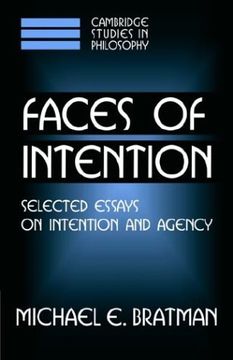 portada Faces of Intention Hardback: Selected Essays on Intention and Agency (Cambridge Studies in Philosophy) (in English)