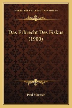 portada Das Erbrecht Des Fiskus (1900) (en Alemán)