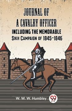 portada Journal Of A Cavalry Officer Including The Memorable Sikh Campaign Of 1845-1846 (en Inglés)