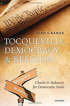 portada Tocqueville, Democracy, and Religion: Checks and Balances for Democratic Souls