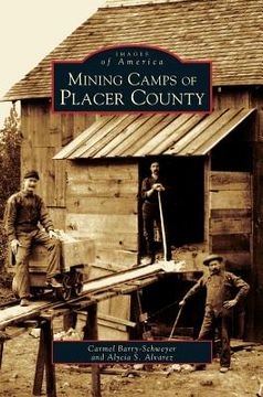 portada Mining Camps of Placer County (en Inglés)