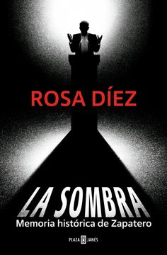 portada La Sombra: Memoria Histórica de Zapatero