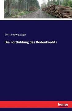 portada Die Fortbildung des Bodenkredits (German Edition)