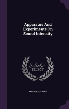 portada Apparatus And Experiments On Sound Intensity (en Inglés)