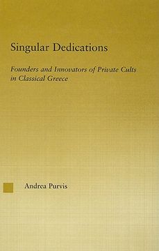portada singular dedications: founders an innovators of private cults in classical greece (en Inglés)