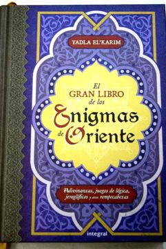 Libro El Gran Libro De Los Enigmas De Oriente: Adivinanzas, Juegos De Lógica, Jeroglíficos Y ...