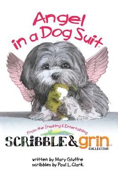 portada Scribble & Grin: Angel in a Dog Suit