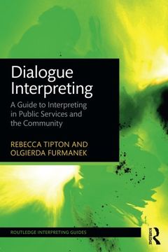 portada Dialogue Interpreting: A Guide to Interpreting in Public Services and the Community (Routledge Interpreting Guides) (en Inglés)