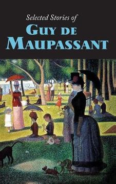 portada Selected Stories of Guy de Maupassant, Large-Print Edition (in English)
