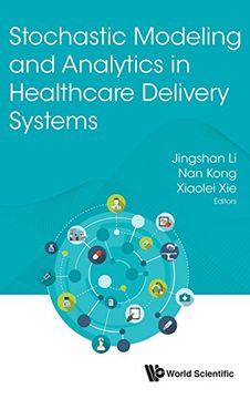 portada Stochastic Modeling and Analytics in Healthcare Delivery Systems (en Inglés)