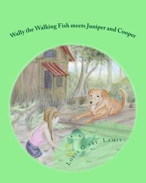 portada Wally the Walking Fish meets Juniper and Cooper (en Inglés)