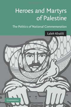 portada Heroes and Martyrs of Palestine: The Politics of National Commemoration (Cambridge Middle East Studies) 
