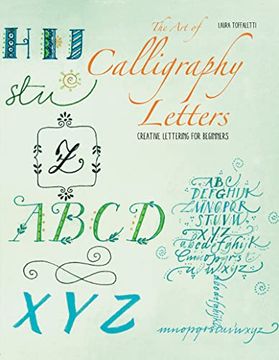 portada The art of Calligraphy Letters: Creative Lettering for Beginners 