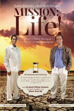 portada Mission Life!: The power of Never Giving Up & The Miracle of Organ Transplant.