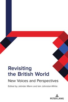 portada Revisiting the British World: New Voices and Perspectives (en Inglés)