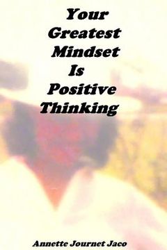 portada Your Greatest Mindset Is Positive Thinking (in English)