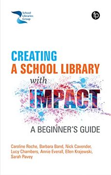 portada Creating a School Library With Impact: A Beginner'S Guide (en Inglés)