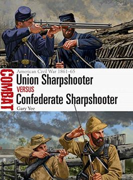 portada Union Sharpshooter vs Confederate Sharpshooter: American Civil war 1861–65 (Combat) (en Inglés)