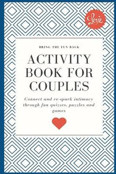 portada Activity Book for Couples: Bring the fun back. Connect and re-spark intimacy through fun quizzes, puzzles and games