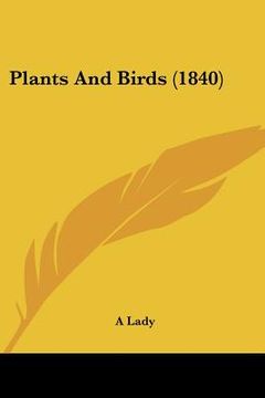 portada plants and birds (1840) (en Inglés)