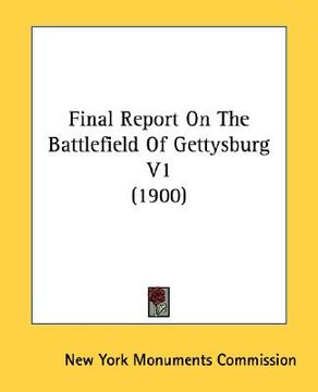 portada final report on the battlefield of gettysburg v1 (1900)