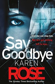 portada Say Goodbye (The Sacramento Series Book 3): The Absolutely Gripping Thriller From the Sunday Times Bestselling Author (in English)