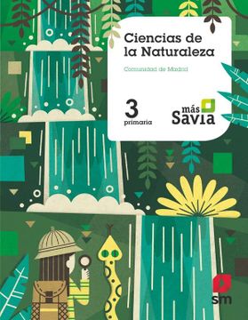 portada Ciencias De La Naturaleza. 3 Primaria. Más Savia. Madrid (in Spanish)