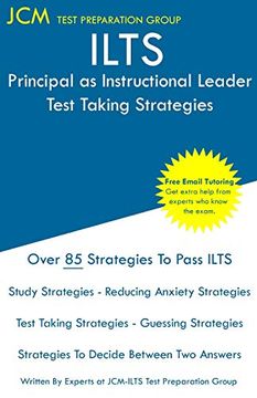 portada Ilts Principal as Instructional Leader - Test Taking Strategies: Ilts 195 Test - Ilts 196 Exam - Free Online Tutoring - new 2020 Edition - the Latest Strategies to Pass Your Exam. (en Inglés)