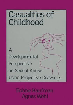 portada Casualties of Childhood: A Developmental Perspective on Sexual Abuse Using Projective Drawings (en Inglés)