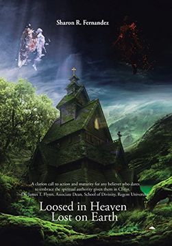 portada Loosed in Heaven Lost on Earth: Our Authority Over Satan (in English)