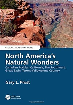 portada North America's Natural Wonders: Canadian Rockies, California, the Southwest, Great Basin, Tetons-Yellowstone Country (Geologic Tours of the World) (en Inglés)