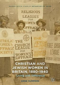 portada Christian and Jewish Women in Britain, 1880-1940: Living With Difference (Palgrave Critical Studies of Antisemitism and Racism) (en Inglés)