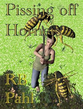 portada Pissing Off Hornets: Formerly Bluejay (en Inglés)
