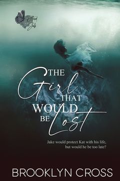 portada The Girl That Would Be Lost (en Inglés)