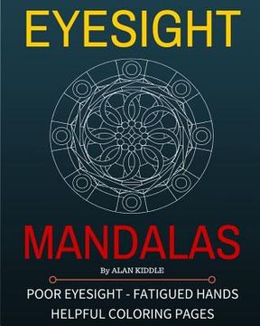 portada Eyesight Mandalas: Coloring Pages For People With Eye & Hand Fatigue (en Inglés)
