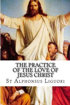 portada The Practice of the Love of Jesus Christ (en Inglés)