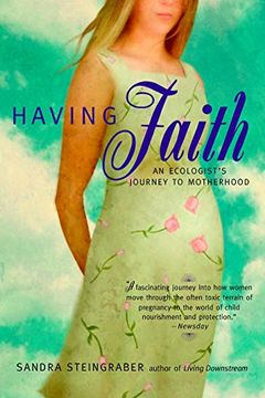 portada Having Faith: An Ecologist's Journey to Motherhood (en Inglés)