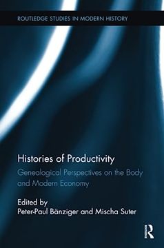 portada Histories of Productivity: Genealogical Perspectives on the Body and Modern Economy (en Inglés)