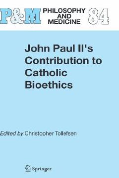 portada john paul ii's contribution to catholic bioethics